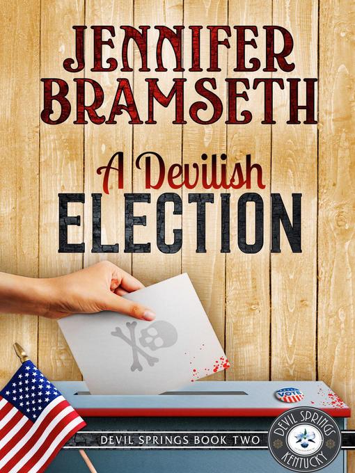 Title details for A Devilish Election: Devil Springs Cozy Mysteries Book 2: Devil Springs Cozy Mysteries, #2 by Jennifer Bramseth - Available